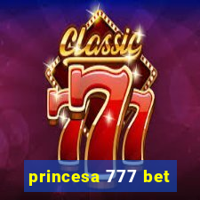 princesa 777 bet